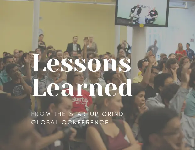 Lessons learned from Startup Grind Global Conference
