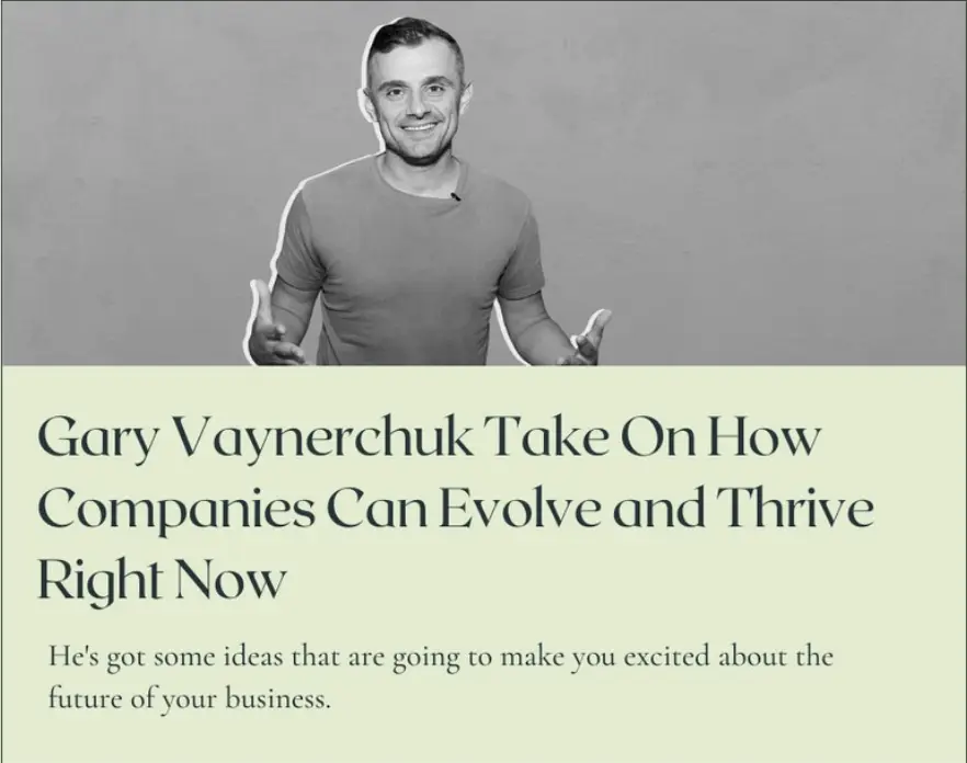 Gary Vaynerchuk's Take On How Companies Can Evolve and Thrive Right Now